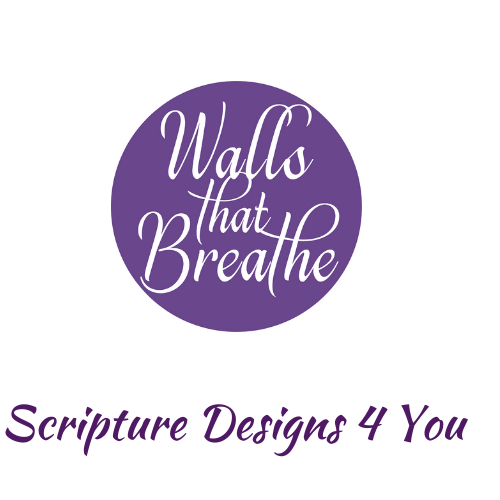 Walls That Breathe; Scripture Designs 4 You